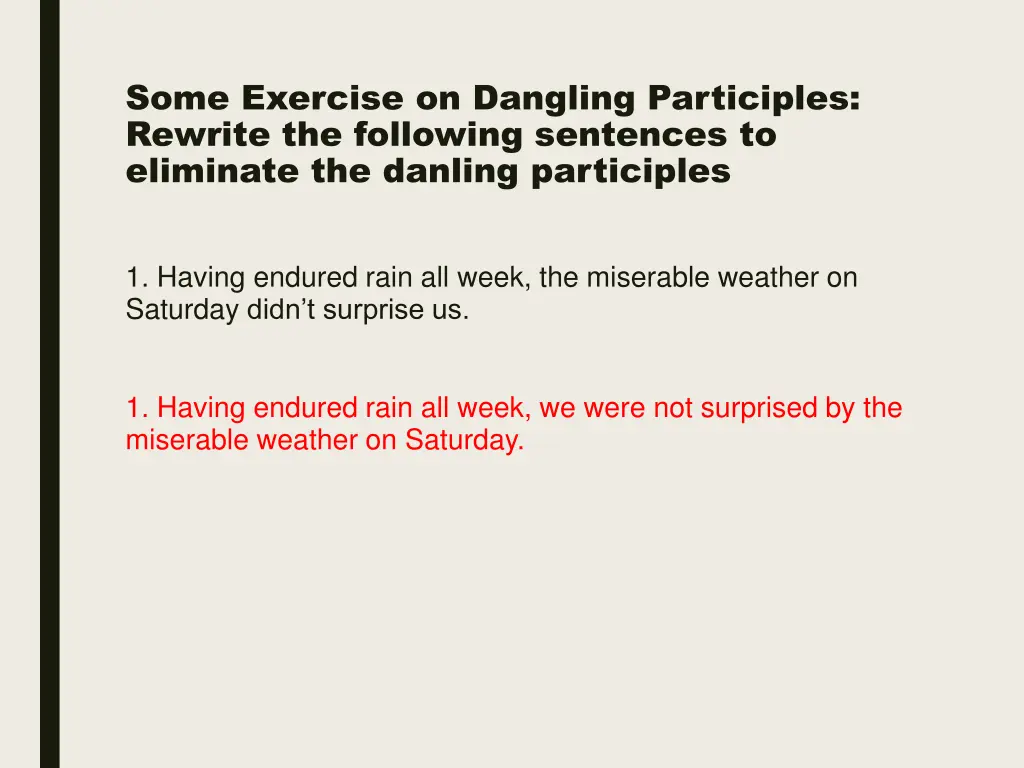 some exercise on dangling participles rewrite