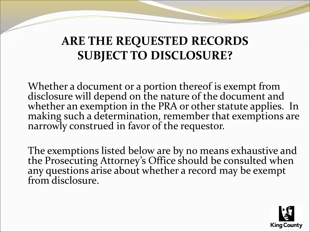 are the requested records subject to disclosure