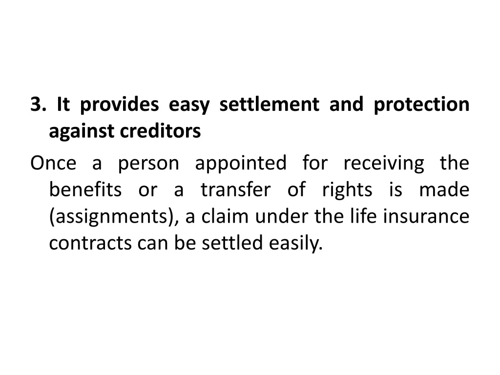 3 it provides easy settlement and protection