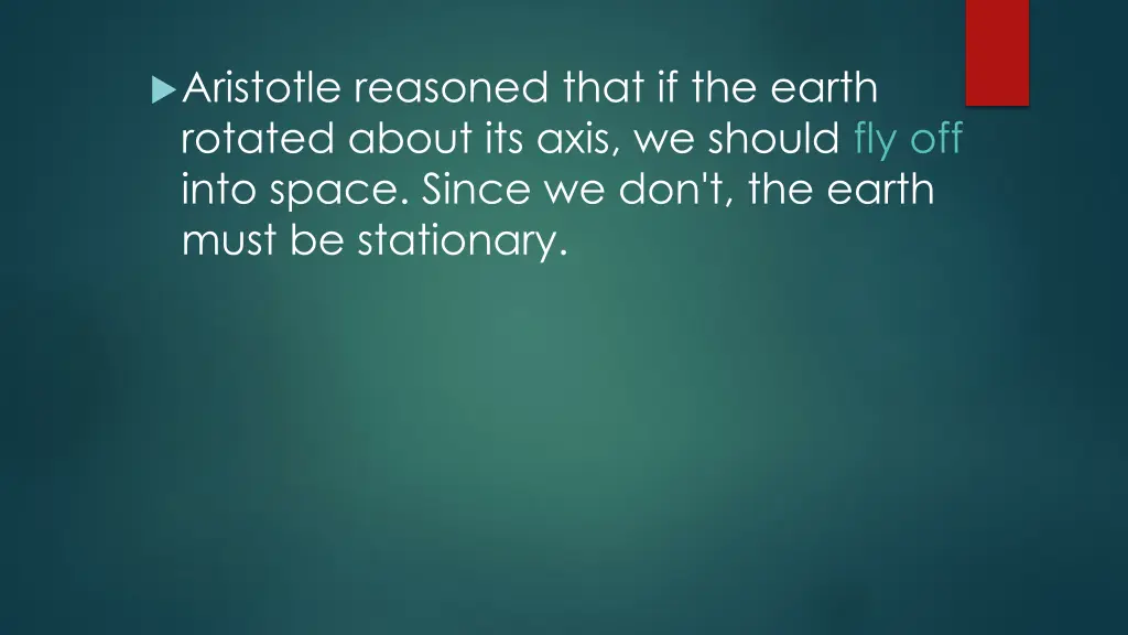 aristotle reasoned that if the earth rotated