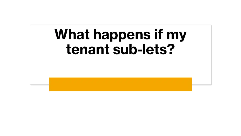 what happens if my tenant sub lets