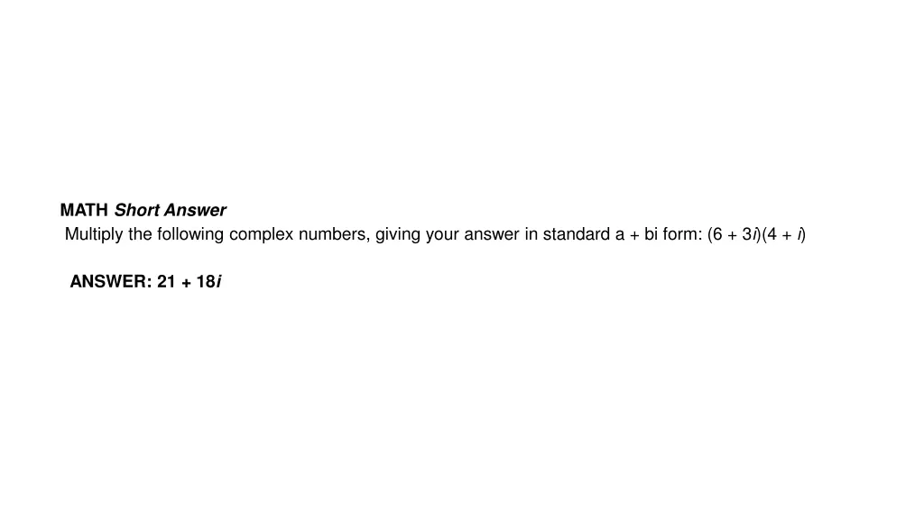 math short answer multiply the following complex