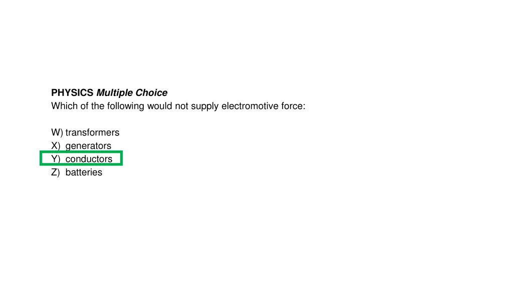 physics multiple choice which of the following