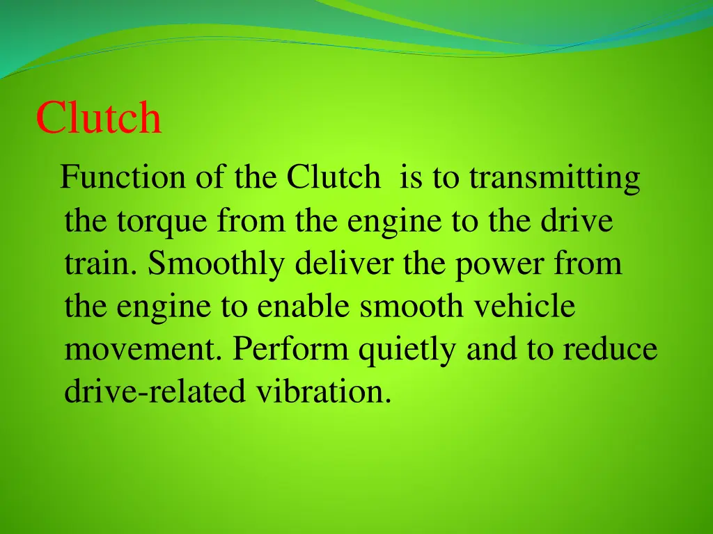 clutch function of the clutch is to transmitting