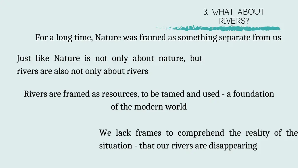 for a long time nature was framed as something