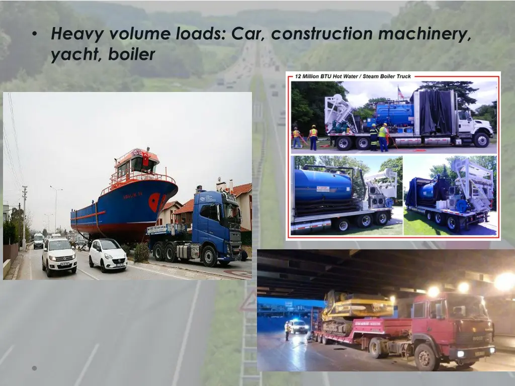 heavy volume loads car construction machinery