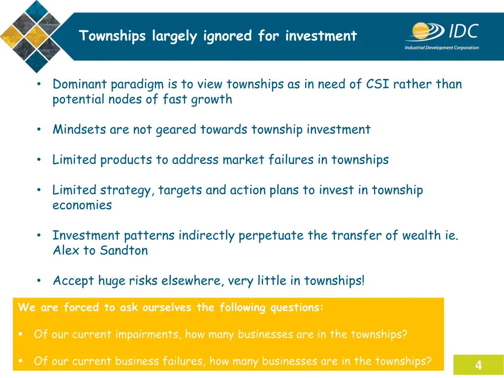 townships largely ignored for investment