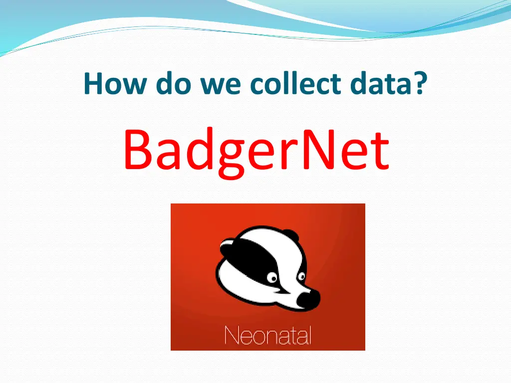 how do we collect data badgernet