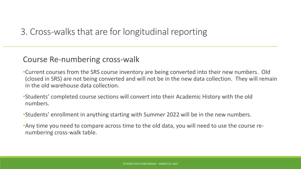 3 cross walks that are for longitudinal reporting