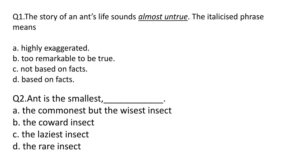 q1 the story of an ant s life sounds almost