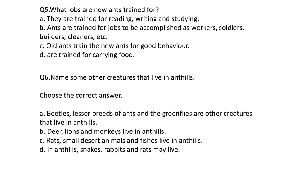 q5 what jobs are new ants trained for a they