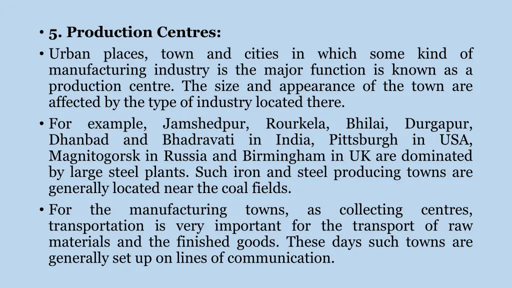 5 production centres urban places town and cities