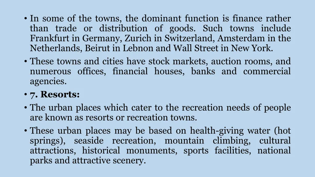 in some of the towns the dominant function