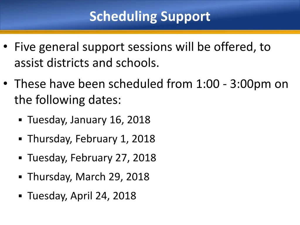 scheduling support