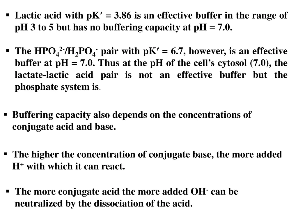 lactic acid with pk 3 86 is an effective buffer