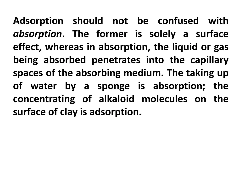 adsorption should not be confused with absorption