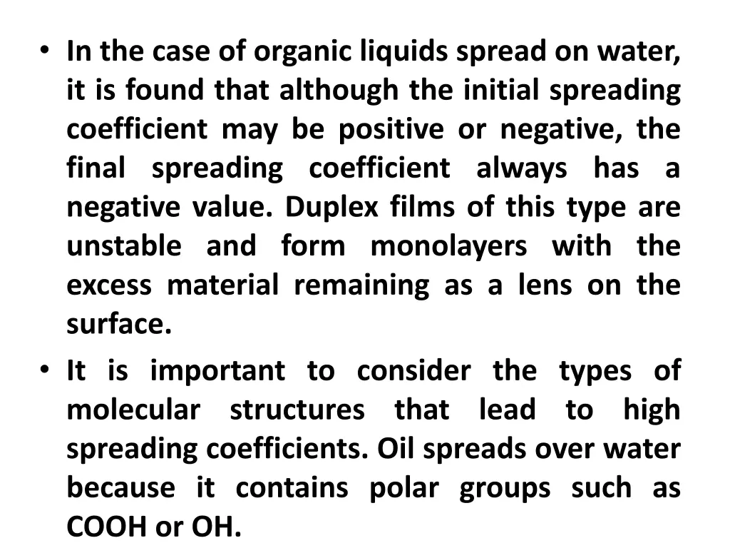 in the case of organic liquids spread on water