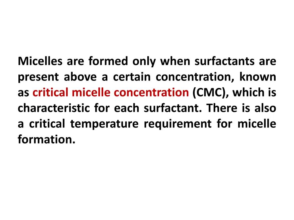 micelles are formed only when surfactants