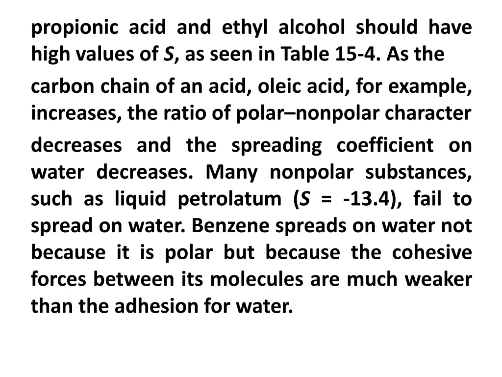 propionic acid and ethyl alcohol should have high