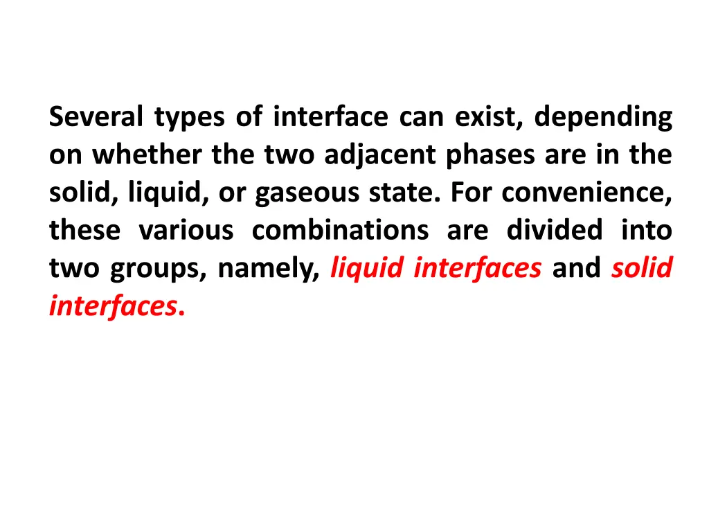 several types of interface can exist depending