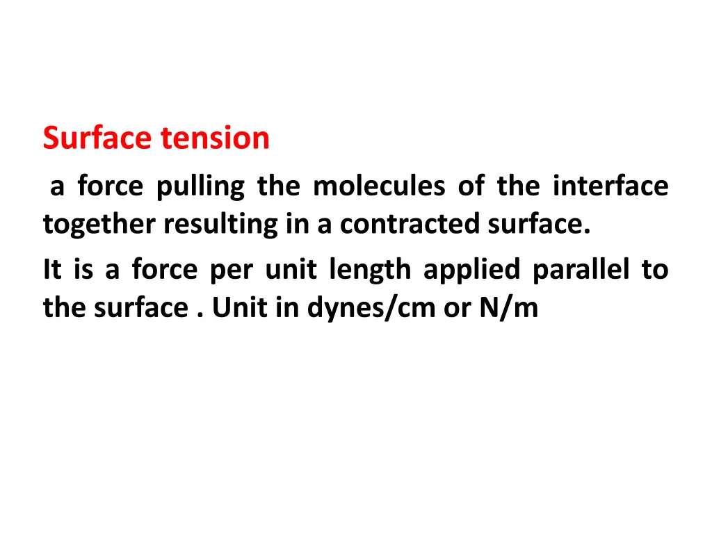 surface tension a force pulling the molecules