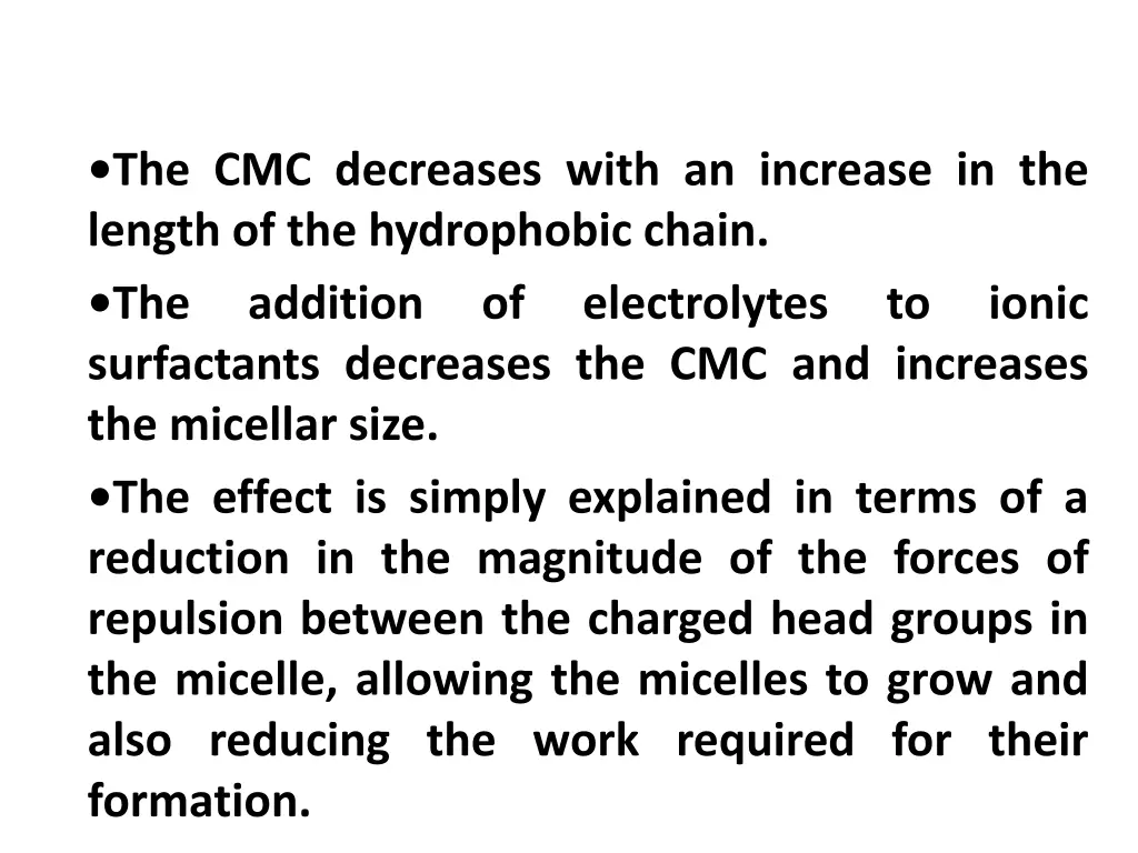 the cmc decreases with an increase in the length