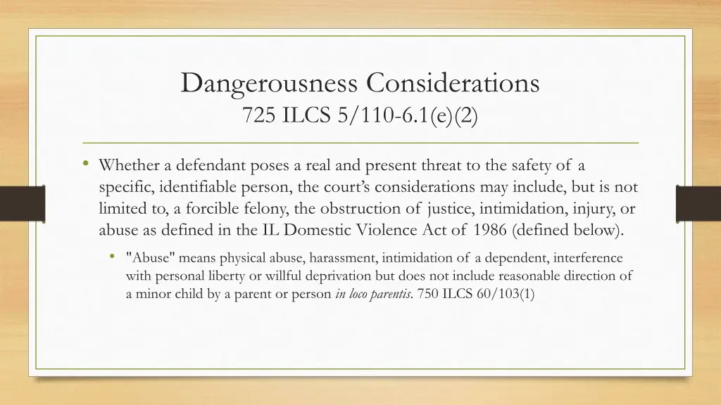 dangerousness considerations 725 ilcs