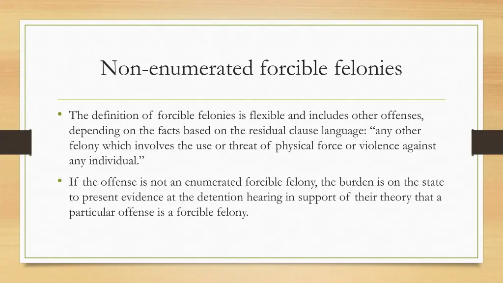 non enumerated forcible felonies