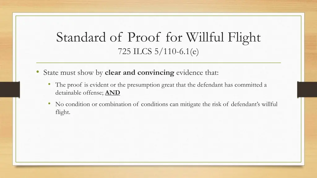 standard of proof for willful flight 725 ilcs