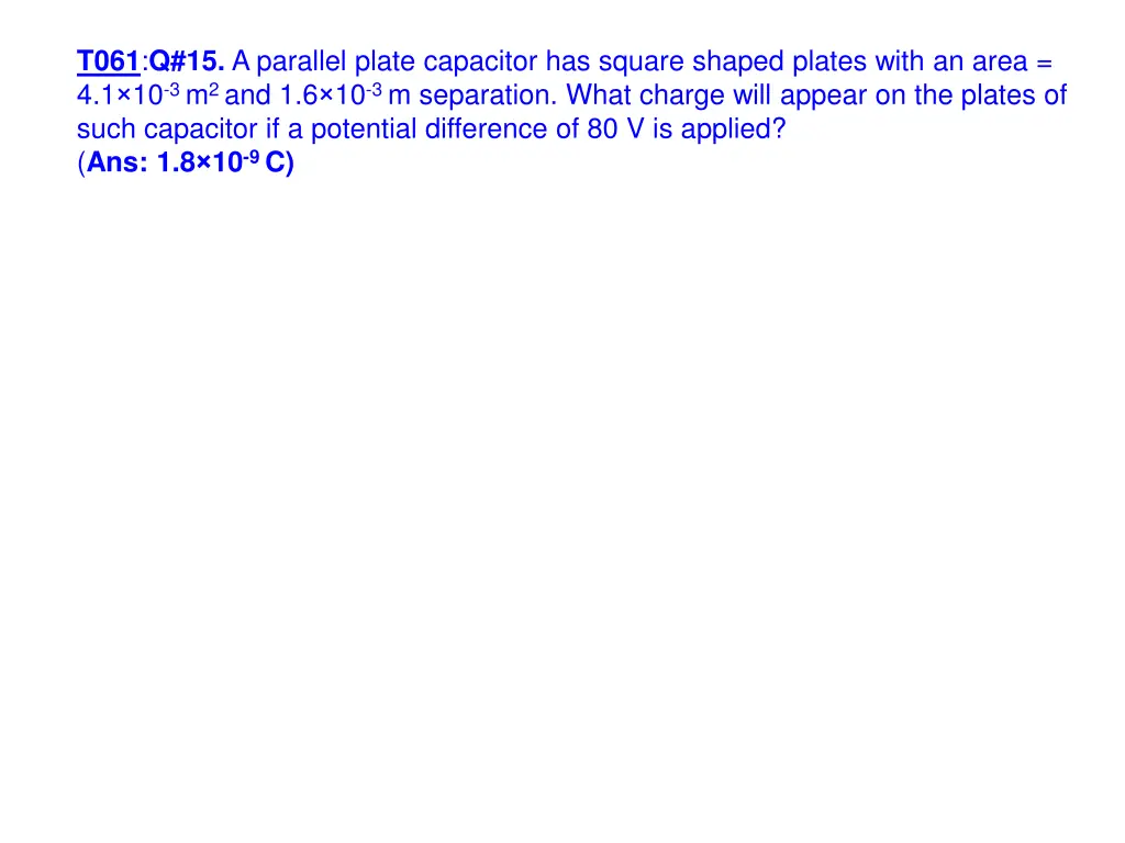 t061 q 15 a parallel plate capacitor has square