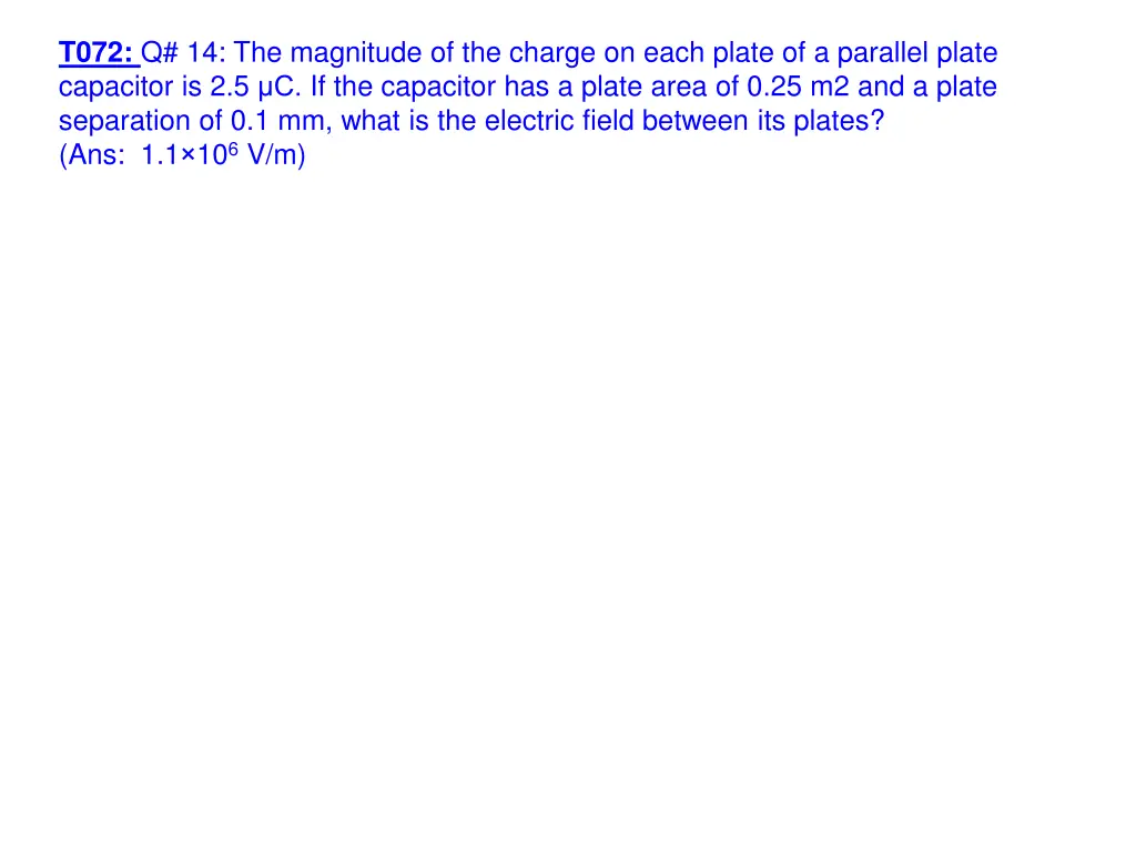 t072 q 14 the magnitude of the charge on each 1