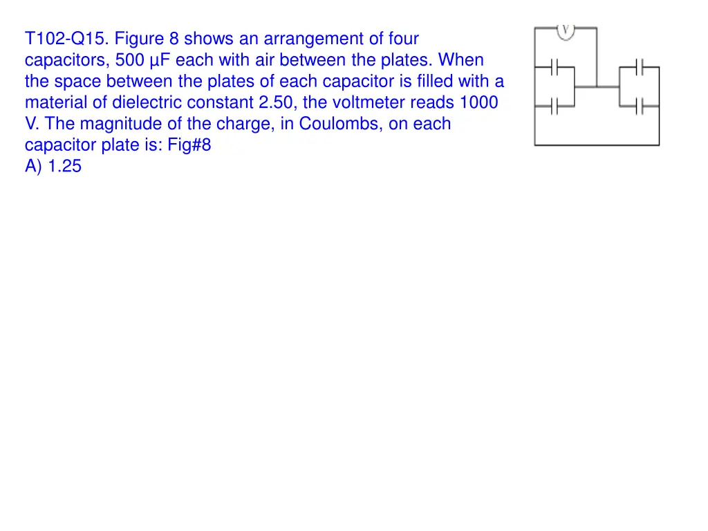 t102 q15 figure 8 shows an arrangement of four