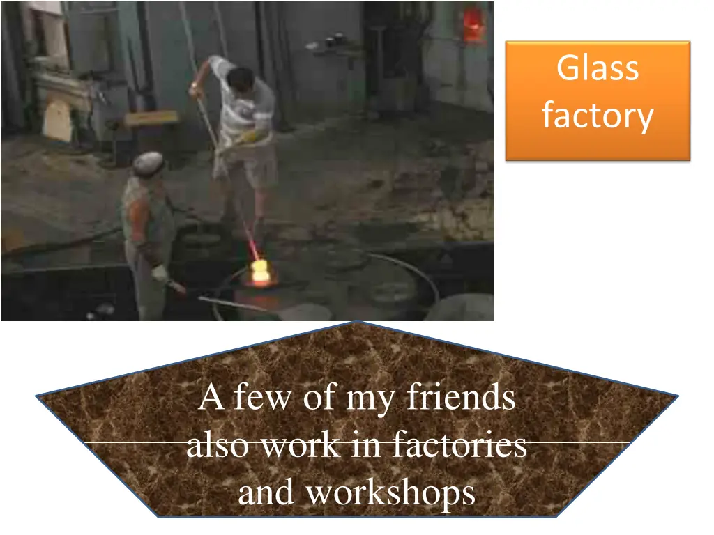 glass factory