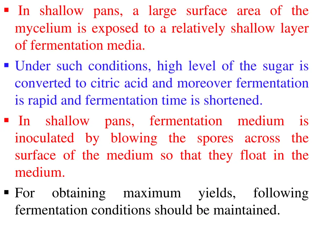 in shallow pans a large surface area