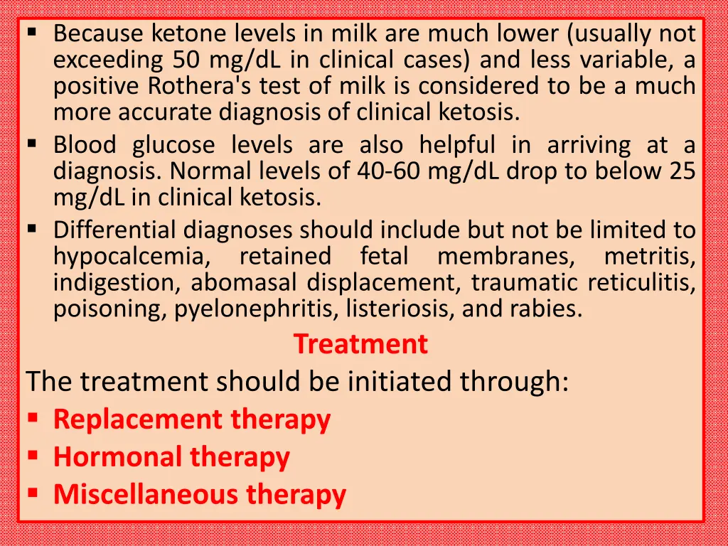 because ketone levels in milk are much lower