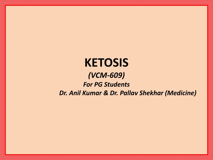 ketosis vcm 609 for pg students