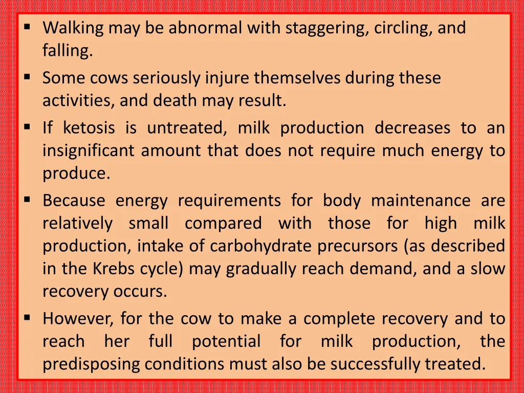 walking may be abnormal with staggering circling