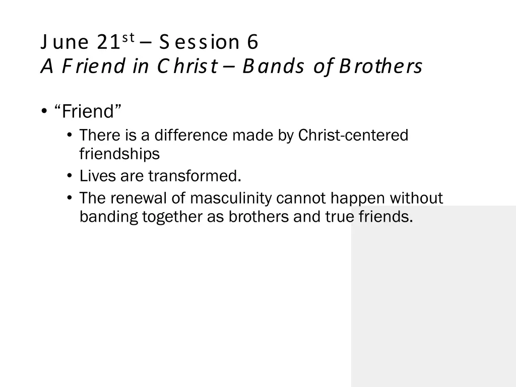 june 21 st s ession 6 a friend in christ bands