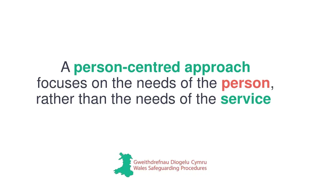 a person centred approach focuses on the needs