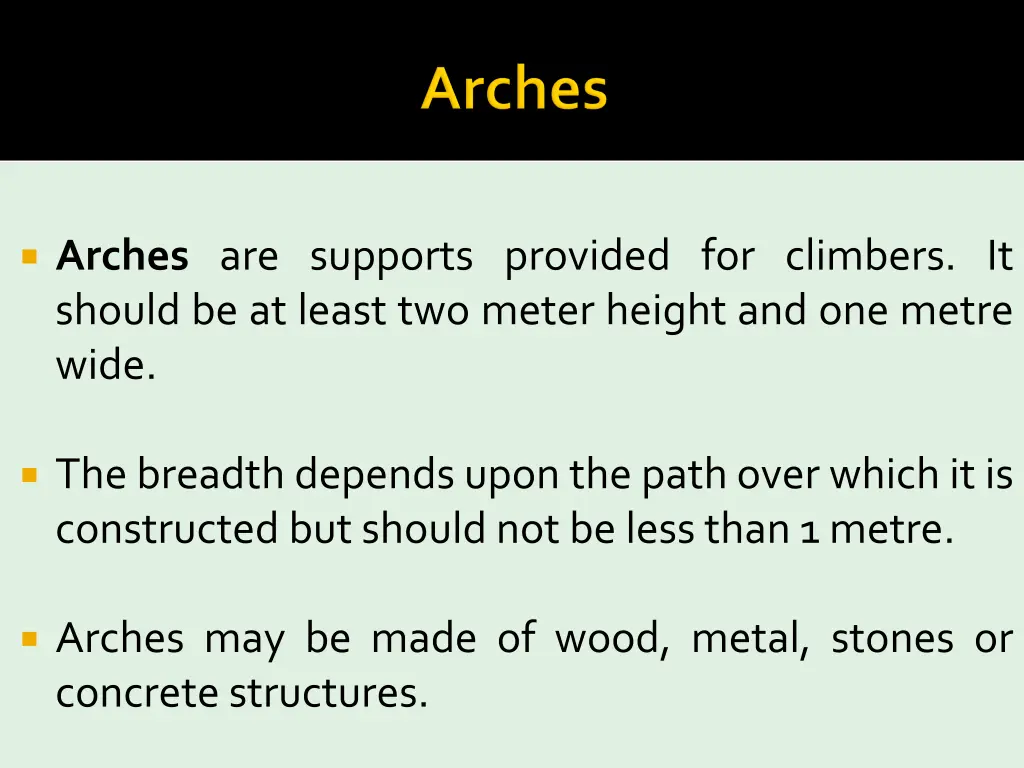 arches are supports provided for climbers