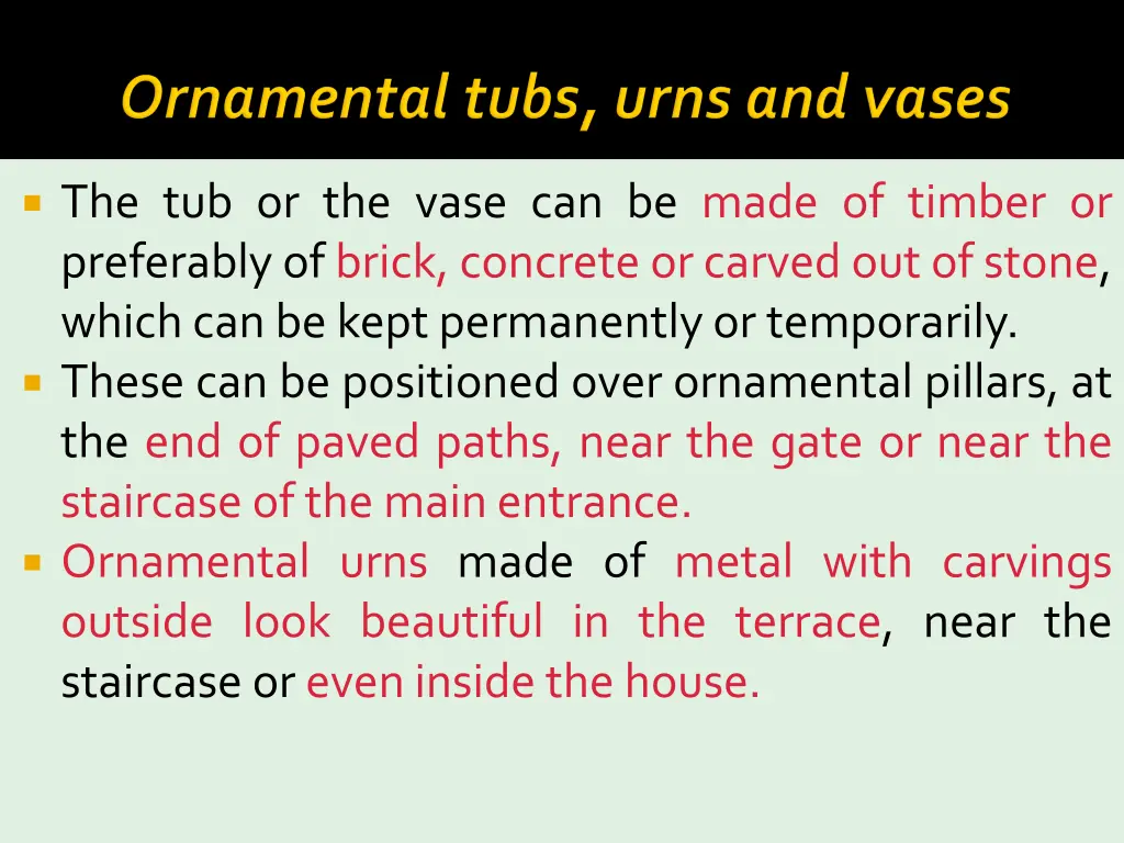 the tub or the vase can be made of timber