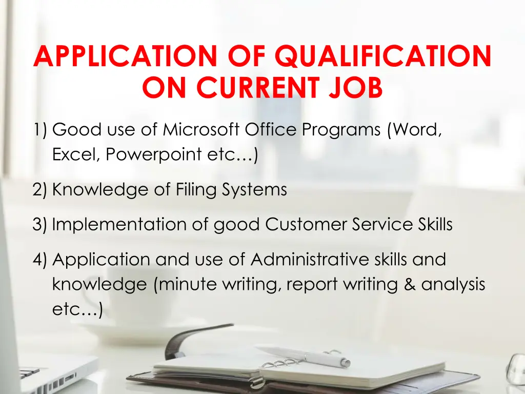 application of qualification on current job