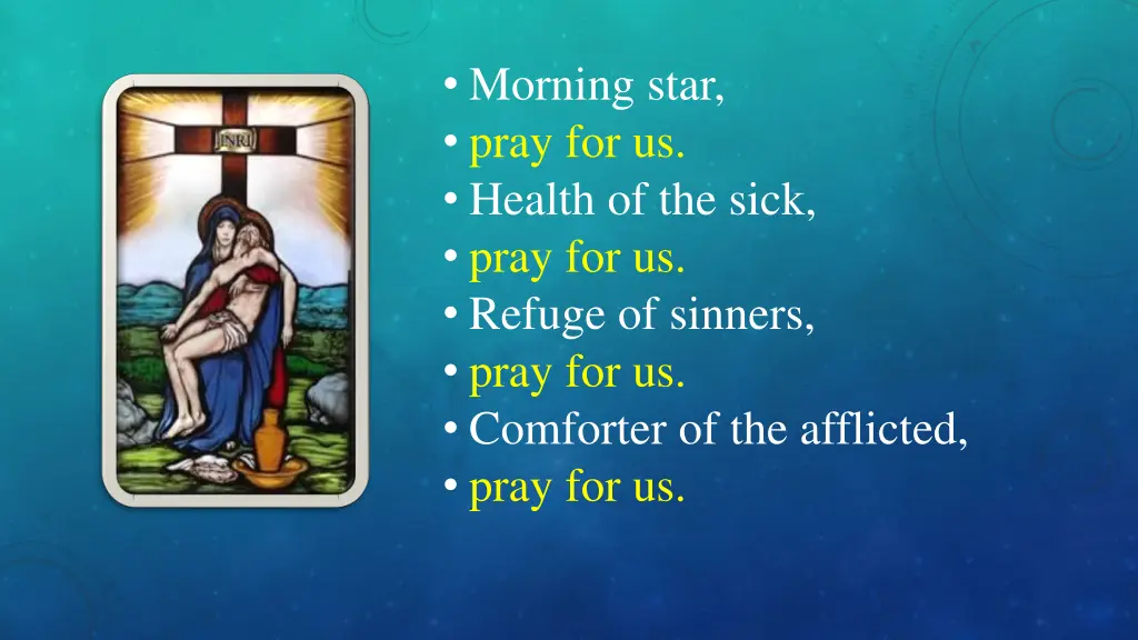 morning star pray for us health of the sick pray