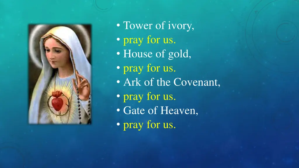 tower of ivory pray for us house of gold pray