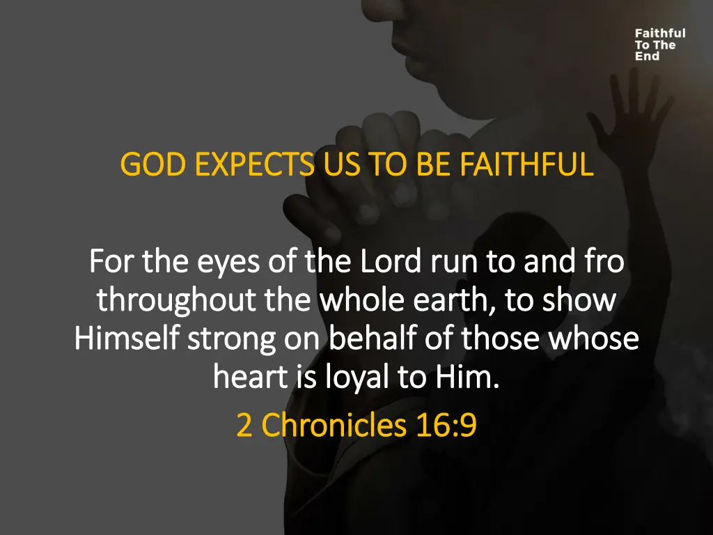 god expects us to be faithful god expects