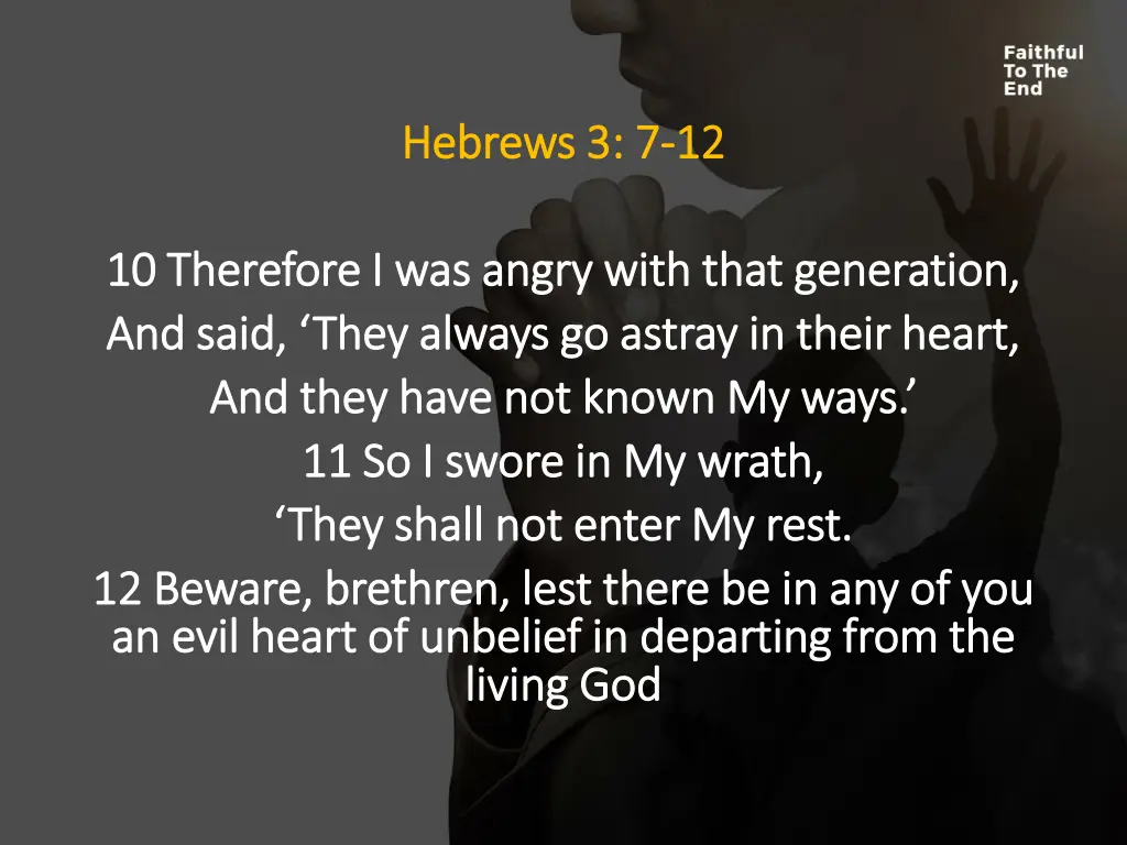 hebrews 3 7 hebrews 3 7 12 1