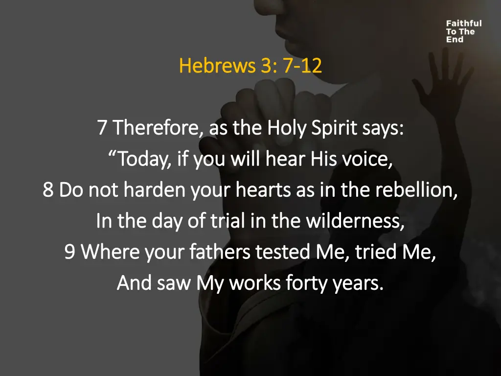 hebrews 3 7 hebrews 3 7 12