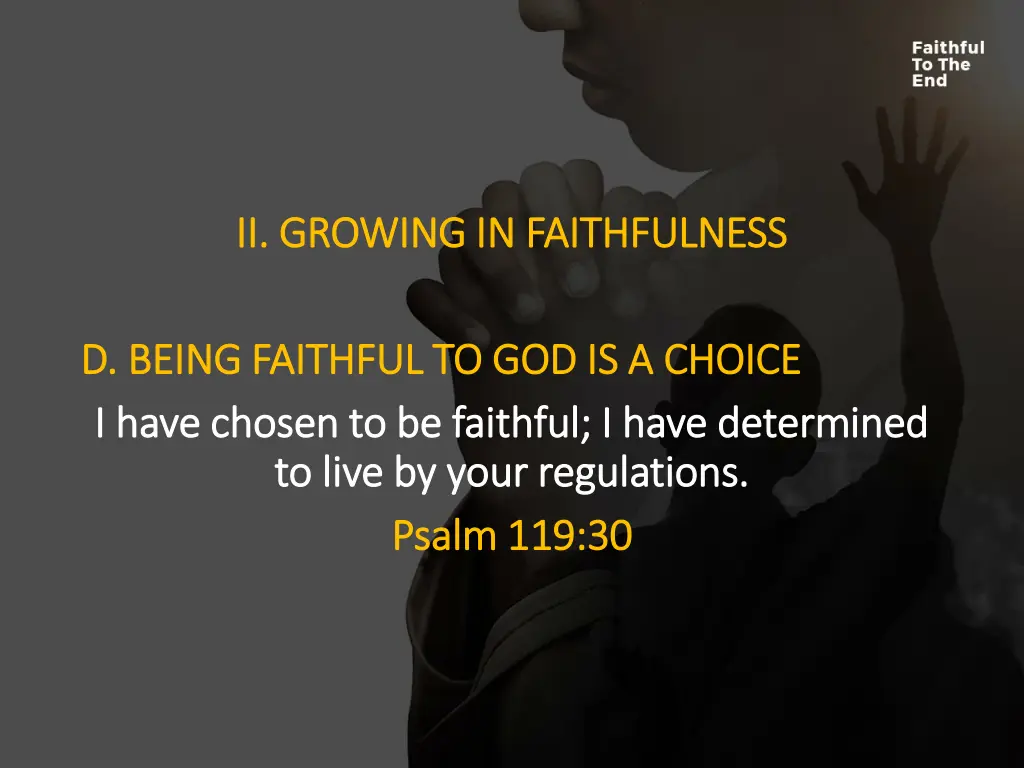 ii growing in faithfulness ii growing 4