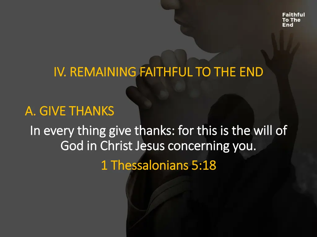 iv remaining faithful to the end iv remaining