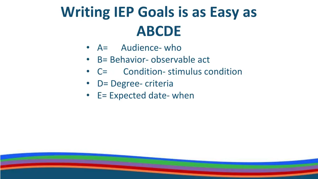 writing iep goals is as easy as abcde a audience